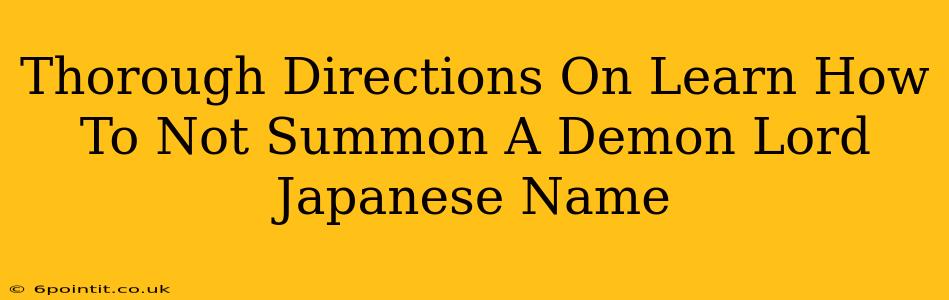 Thorough Directions On Learn How To Not Summon A Demon Lord Japanese Name