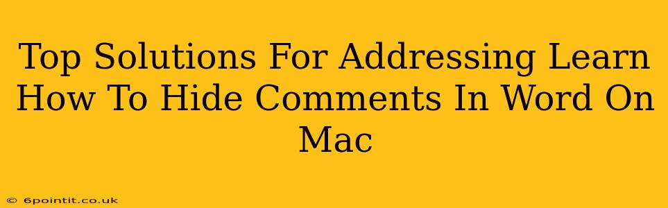 Top Solutions For Addressing Learn How To Hide Comments In Word On Mac