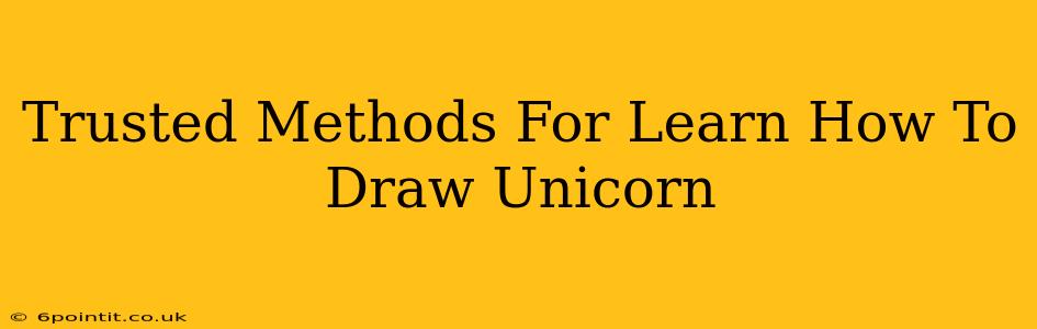 Trusted Methods For Learn How To Draw Unicorn