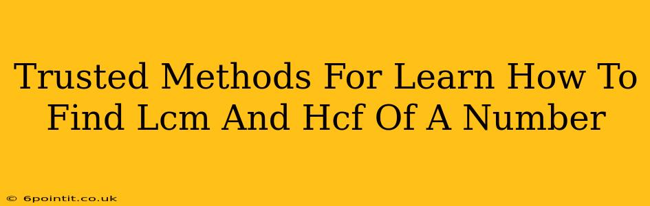 Trusted Methods For Learn How To Find Lcm And Hcf Of A Number