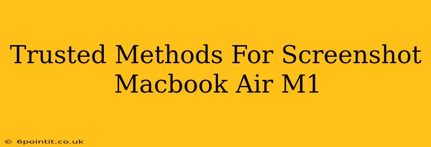 Trusted Methods For Screenshot Macbook Air M1