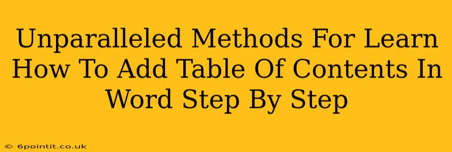 Unparalleled Methods For Learn How To Add Table Of Contents In Word Step By Step